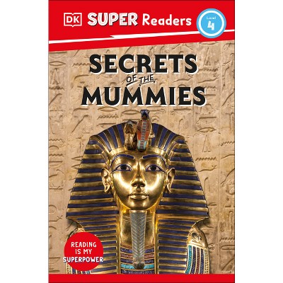 DK Super Readers Level 4 Secrets of the Mummies