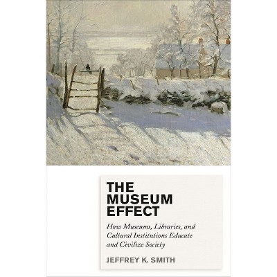 Museum Effect - by  Jeffrey K Smith (Paperback)