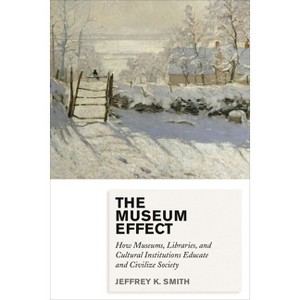 Museum Effect - by  Jeffrey K Smith (Paperback) - 1 of 1