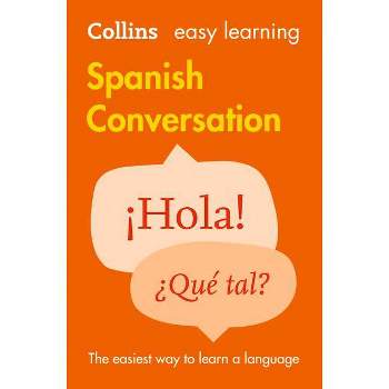 Spanish Conversation - (Collins Easy Learning) 2nd Edition by  Collins Dictionaries (Paperback)