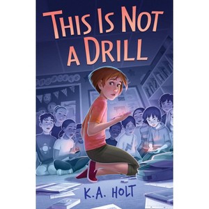 This Is Not a Drill - by  K a Holt (Hardcover) - 1 of 1