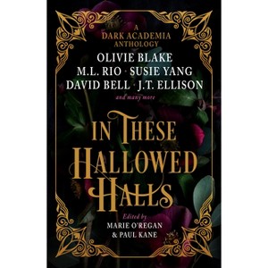 In These Hallowed Halls: A Dark Academia Anthology - 1 of 1
