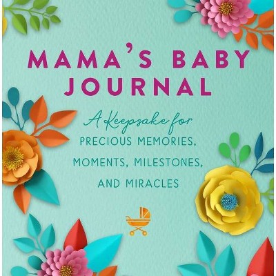 Mama's Baby Journal - by  Jennifer Basye Sander (Hardcover)