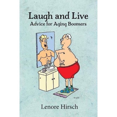 Laugh and Live - by  Lenore Hirsch (Paperback)