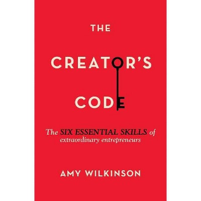 The Creator's Code - by  Amy Wilkinson (Paperback)