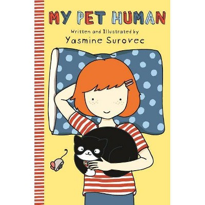 My Pet Human - by  Yasmine Surovec (Paperback)