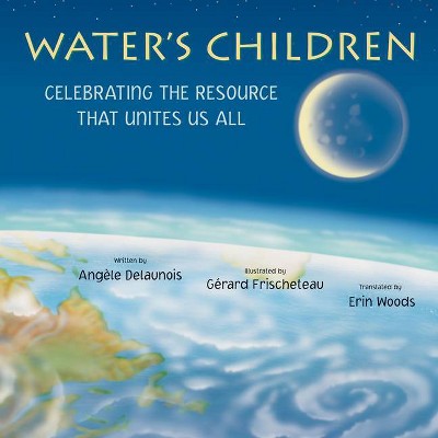 Water's Children - by  Angèle Delaunois (Hardcover)