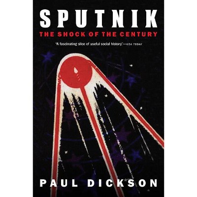 Sputnik - by  Paul Dickson (Paperback)