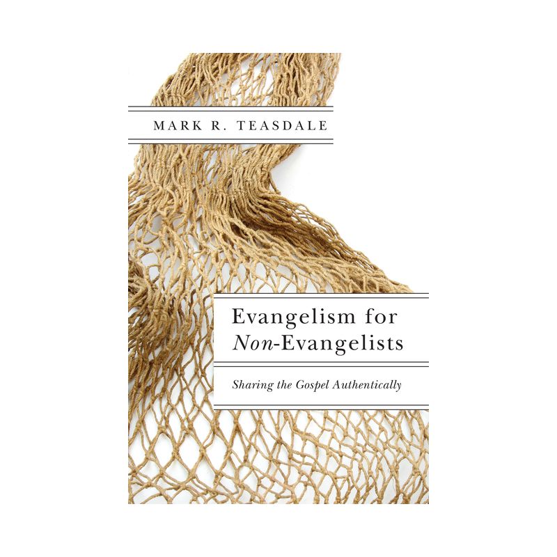 Evangelism for Non-Evangelists - by  Mark R Teasdale (Paperback), 1 of 2