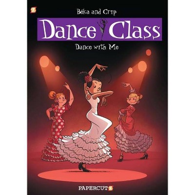 Dance Class #11 - (Dance Class Graphic Novels, 11) by  Beka (Hardcover)