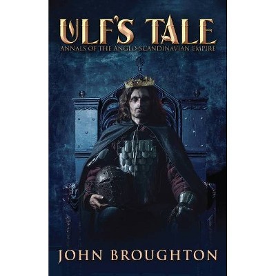 Ulf's Tale - by  John Broughton (Paperback)