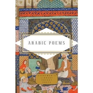 Arabic Poems - (Everyman's Library Pocket Poets) by  Marle Hammond (Hardcover) - 1 of 1
