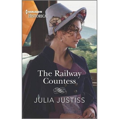 The Railway Countess - (Heirs in Waiting) by  Julia Justiss (Paperback)