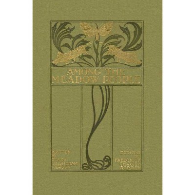 Among the Meadow People (Yesterday's Classics) - by  Clara Dillingham Pierson (Paperback)