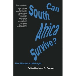 Can South Africa Survive? - by  D Brewer (Paperback) - 1 of 1