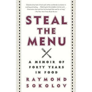 Steal the Menu - by  Raymond Sokolov (Paperback) - 1 of 1