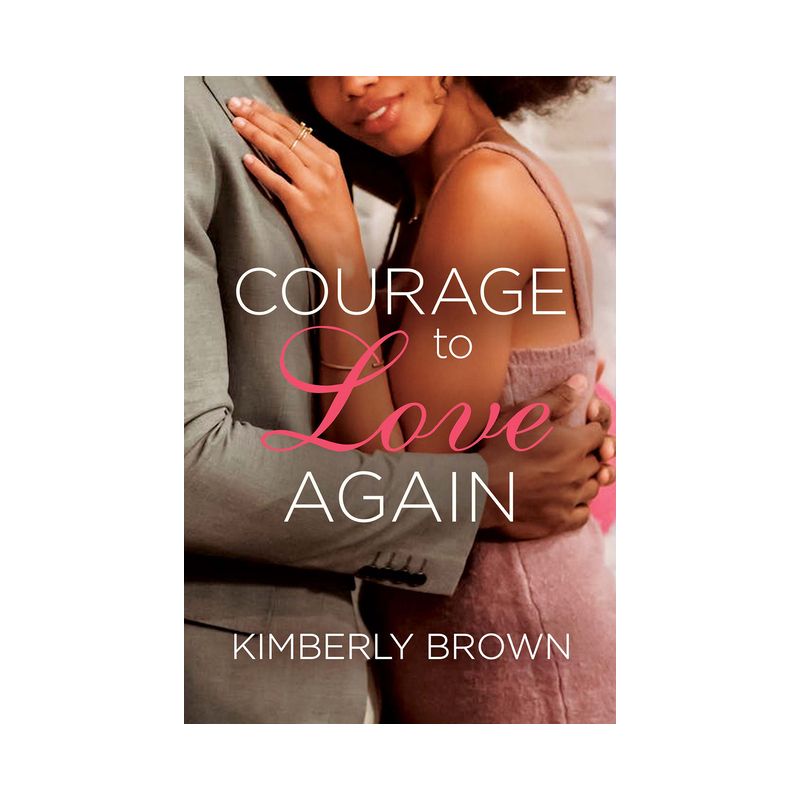 Courage to Love Again - by  Kimberly Brown (Paperback), 1 of 2