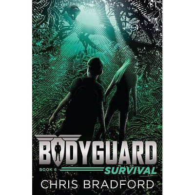 Bodyguard: Survival (Book 6) - by  Chris Bradford (Paperback)