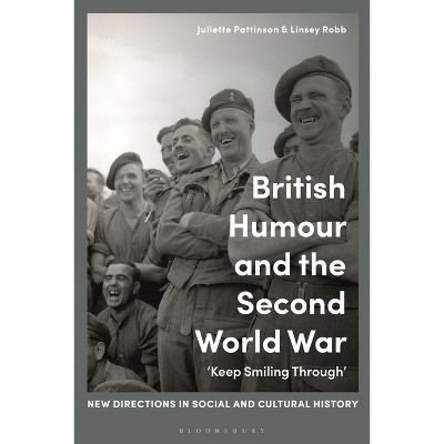 British Humour and the Second World War - (New Directions in Social and Cultural History) (Paperback)