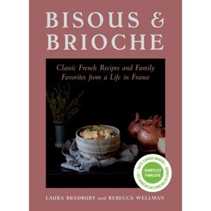 Bisous and Brioche - by Laura Bradbury & Rebecca Wellman - 1 of 1