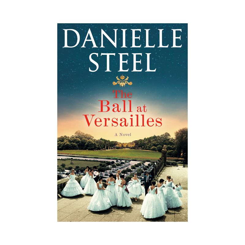 The Ball at Versailles - by Danielle Steel, 1 of 2