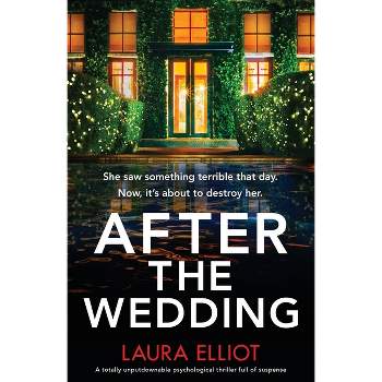 After the Wedding - by  Laura Elliot (Paperback)