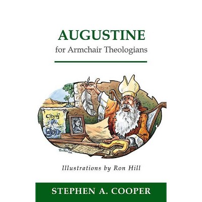 Augustine for Armchair Theologians - by  Stephen A Cooper (Paperback)