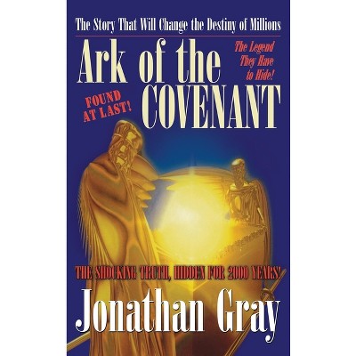 Ark Of The Covenant - By Jonathan Gray (hardcover) : Target