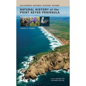 Natural History of the Point Reyes Peninsula - (California Natural History Guides) by  Jules Evens (Paperback) - 1 of 1