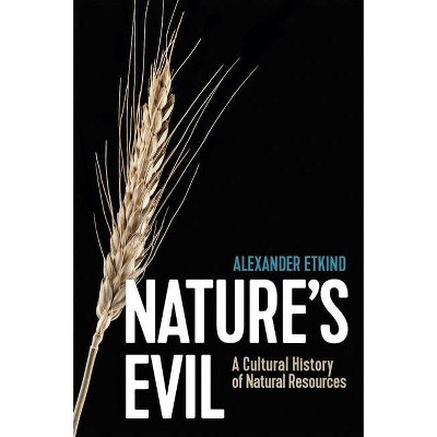 Nature's Evil - (New Russian Thought) by  Alexander Etkind (Hardcover)