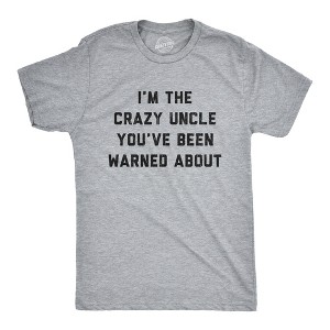 Mens The Crazy Uncle Youve Been Warned About T Shirt Funny Family Humor Saying - Crazy Dog Men's T Shirt - 1 of 4