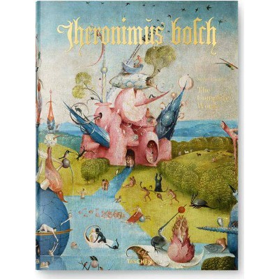 Hieronymus Bosch. the Complete Works - by  Stefan Fischer (Hardcover)