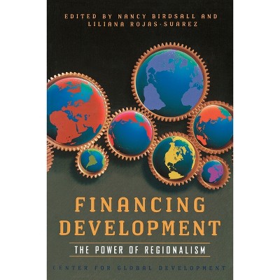 Financing Development: - by  Nancy Birdsall & Liliana Rojas-Suarez (Paperback)