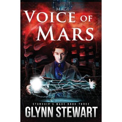 Voice of Mars - (Starship's Mage) by  Glynn Stewart (Paperback)