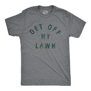 Mens Get Off My Lawn T Shirt Funny Sarcastic Mowed Yard Warning Joke Novelty Tee For Guys - Crazy Dog Men's T Shirt - 1 of 4