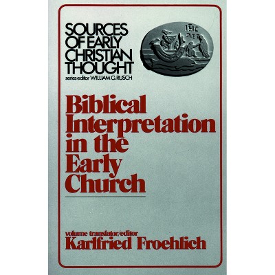 Biblical Interpretation - by  Karlfried Froehlich (Paperback)