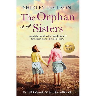 The Orphan Sisters - by  Shirley Dickson (Paperback)