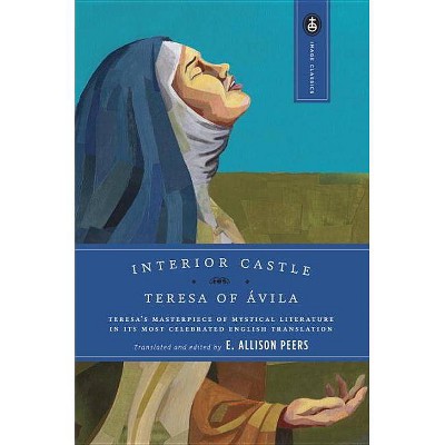 Interior Castle - (Image Classics) by  Teresa Of Avila (Paperback)