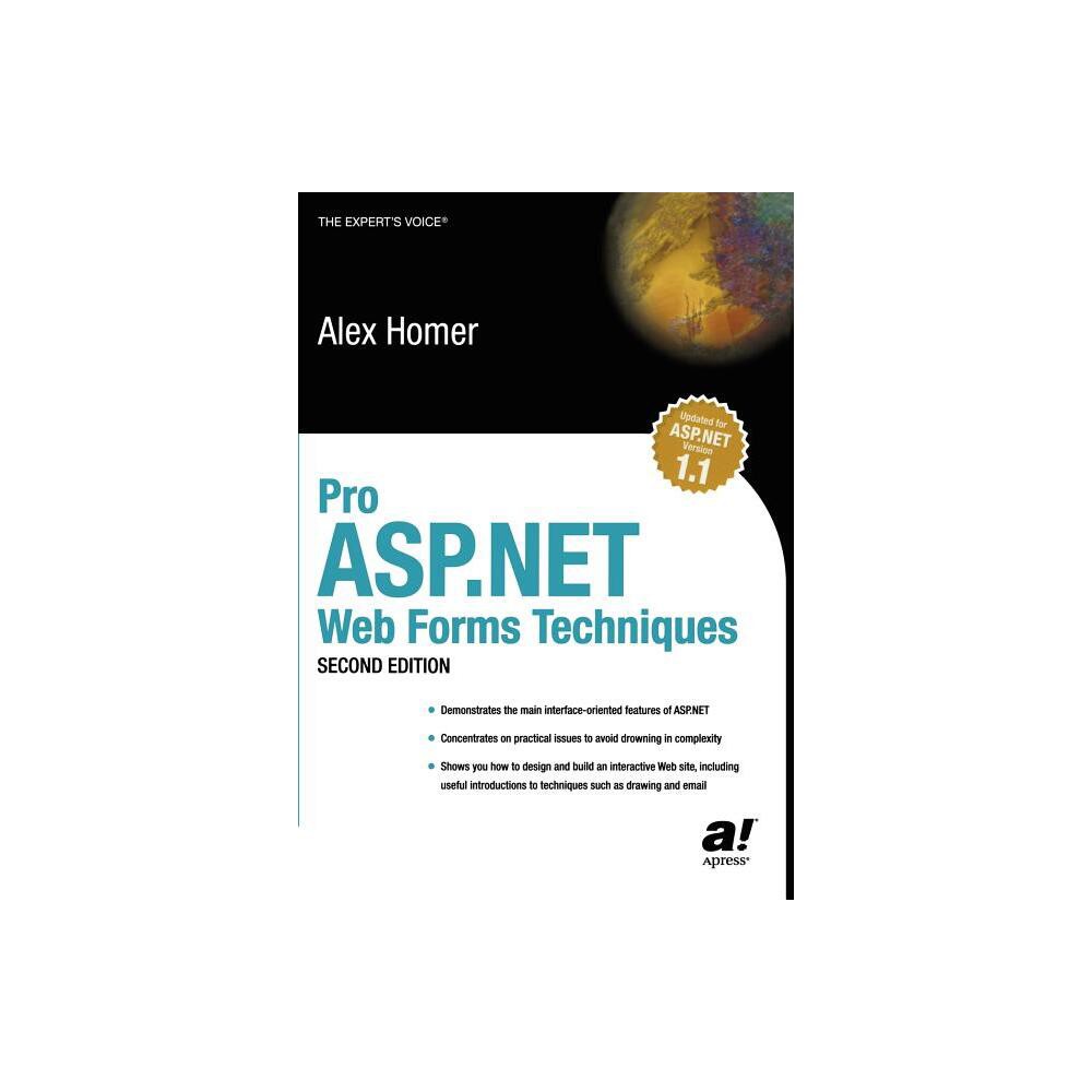 Pro ASP.NET Web Forms Techniques - 2nd Edition by Alex Homer (Paperback)