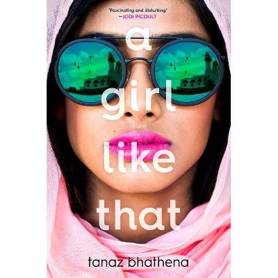 Girl Like That - by  Tanaz Bhathena (Paperback)