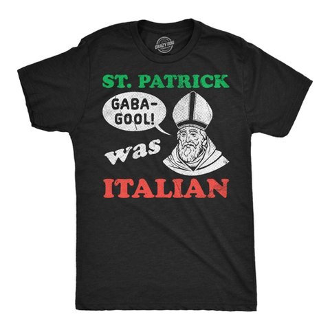 Мужские футболки Crazy Dog T-Shirts, Inc. Mens Funny T Shirts St Patrick Was Italian Sarcastic St. Paddys Day Tee For Men - Crazy Dog Men's T Shirt for Saint Patrick's Day Black XL