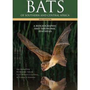 Bats of Southern and Central Africa - by  Ara Monadjem & Peter John Taylor & Cotterill & M Corrie Schoeman (Hardcover) - 1 of 1