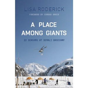 A Place Among Giants - by  Lisa Roderick (Paperback) - 1 of 1
