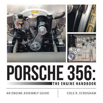 Porsche 356 - by  Cole R Scrogham (Paperback)