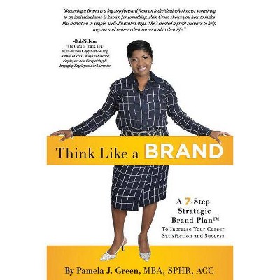 Think Like A Brand - by  Pamela J Green (Paperback)