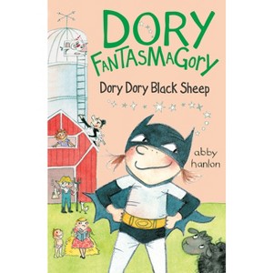 Dory Dory Black Sheep -  Reprint (Dory Fantasmagory) by Abby Hanlon (Paperback) - 1 of 1
