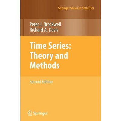 Time Series: Theory and Methods - (Springer Statistics) 2nd Edition by Peter J Brockwell & Richard A Davis