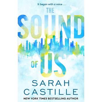 The Sound of Us - by  Sarah Castille (Paperback)