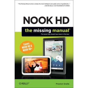 Nook Hd: The Missing Manual - 2nd Edition by  Preston Gralla (Paperback) - 1 of 1