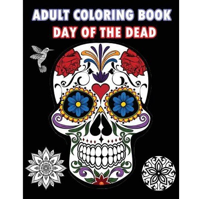 Adult Coloring Book Day Of The Dead - by  Five Stars (Paperback)